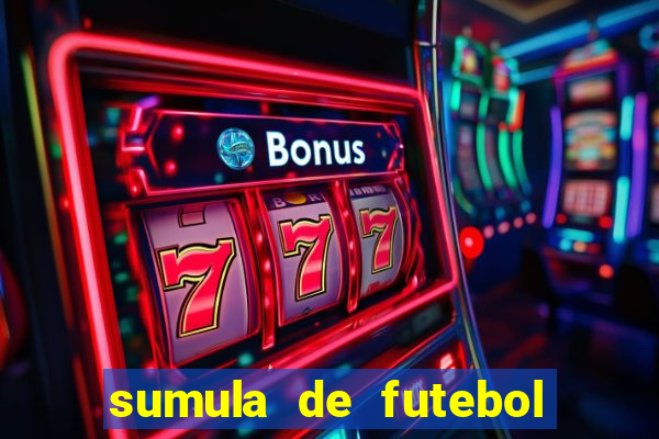 sumula de futebol de campo cbf